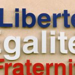 French Revolution - Liberty, Equality and Fraternity Script on a Wall